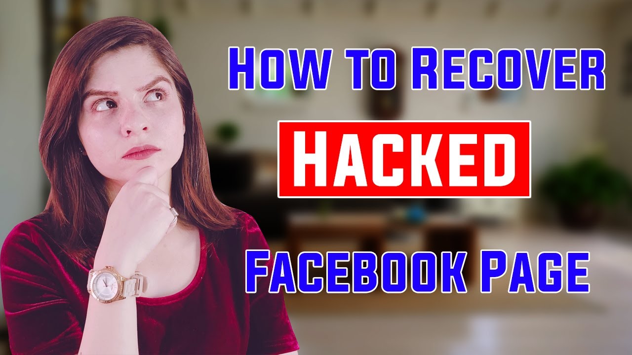 How to Recover a Hacked Facebook Page? Revealing the Truth
