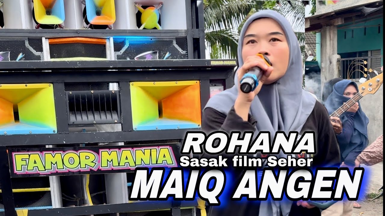 ROHANA - Lagu Sasaq Maiq Angen Film Seher cover FAMOR MANIA TERBARU