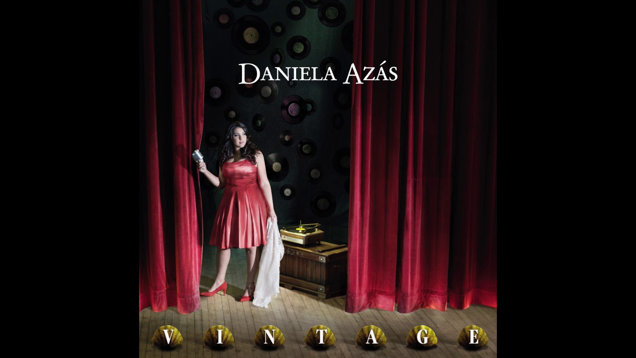 VINTAGE - Daniela Azás. QUE HE SACADO CON QUERERTE.