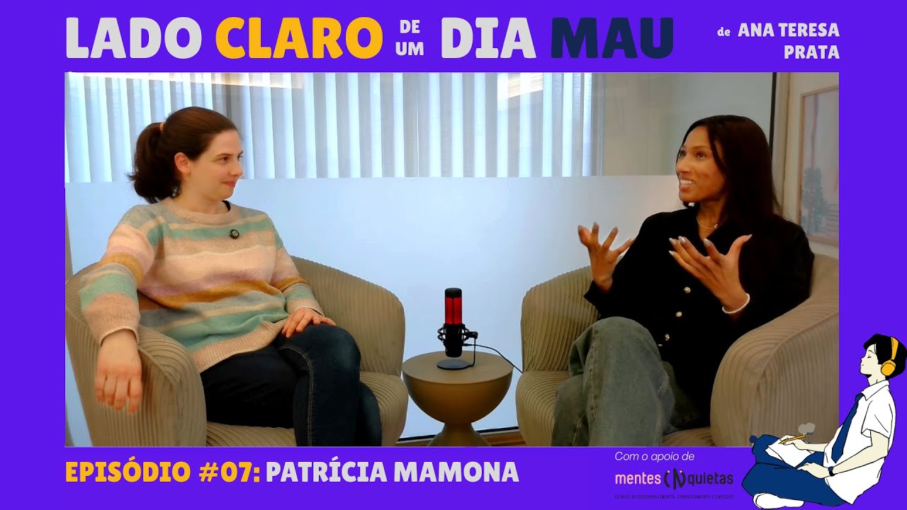 PATRÍCIA MAMONA || Lado Claro de um Dia Mau #07