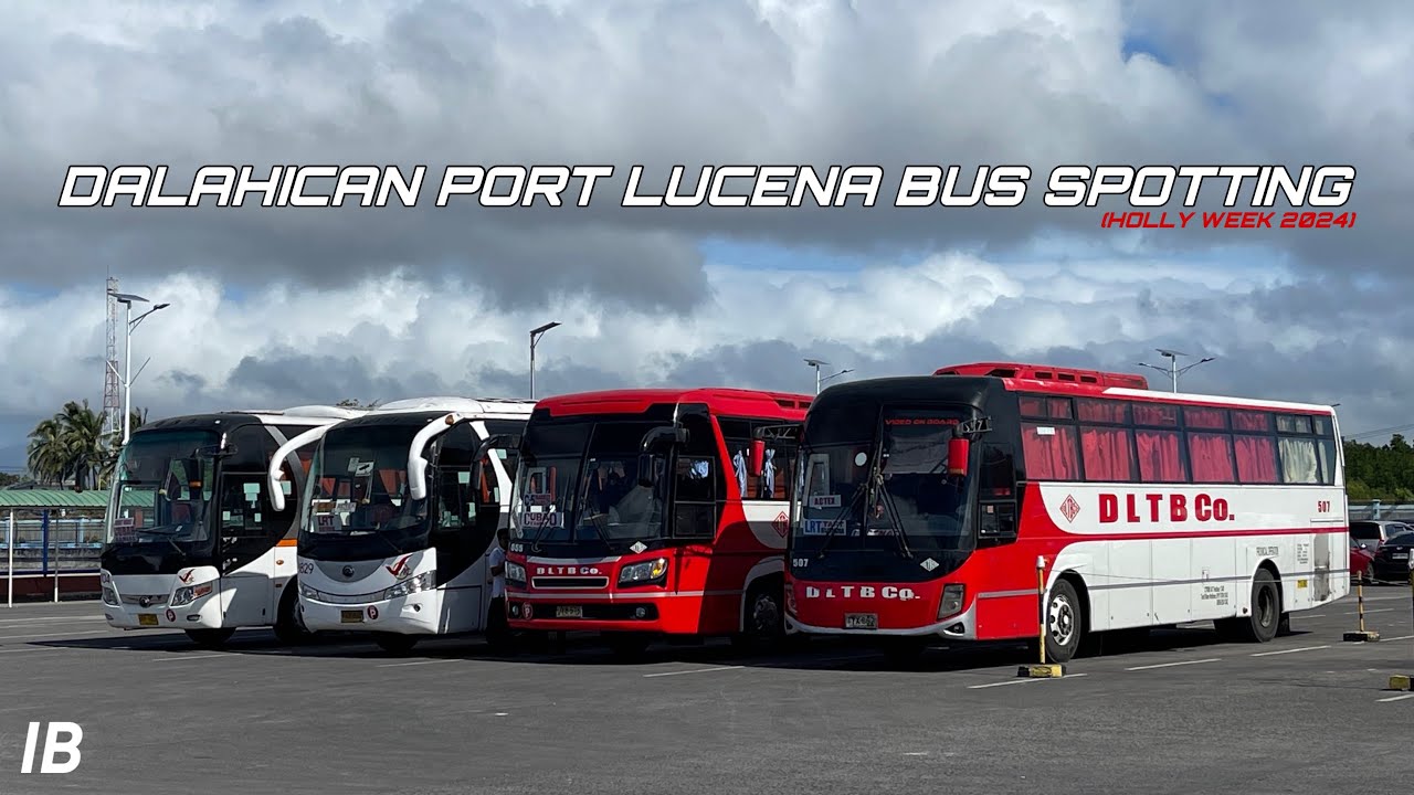 Dalahican Port Lucena Bus Spotting | Holy Week 2024
