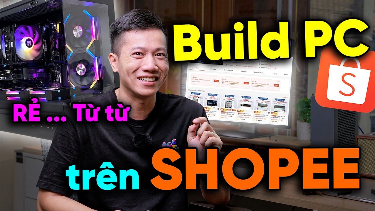 Build PC tr&ecirc;n SHOPEE - RẺ nhưng TỪ TỪ