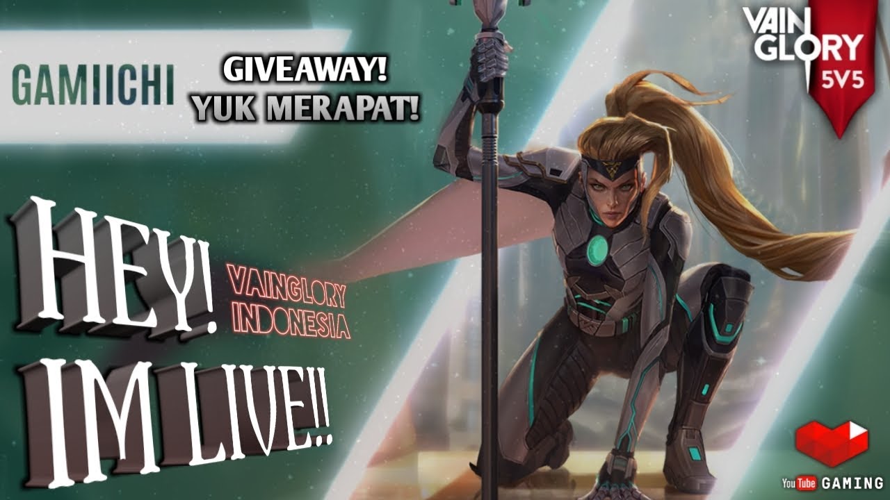 Vainglory Indonesia - [LIVE] GIVEAWAY! -Road To 1K Subs- (Part TWO)