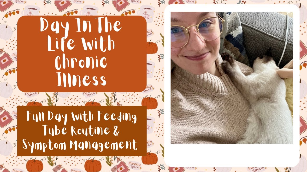 Day In The Life With Chronic Illness | Full Day With Feeding Tube Routine & Symptom Management