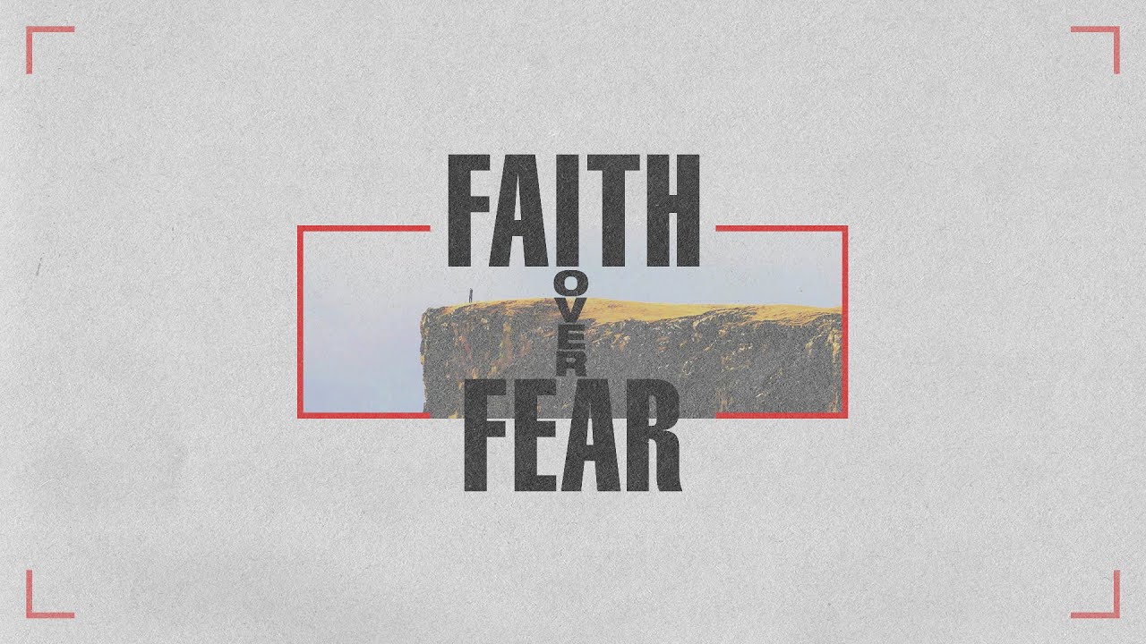 Faith Over Fear - Gentry Mangun