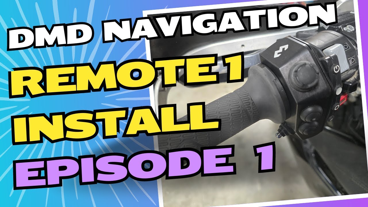 Adventure Navigation:  DMD Handlebar Remote Installation and Setup