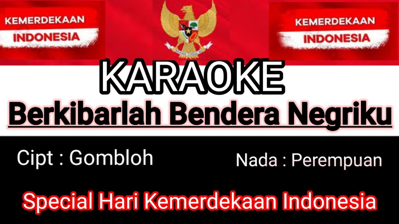 Berkibarlah Bendera Negriku / Karaoke / Gombloh / Nada Wanita