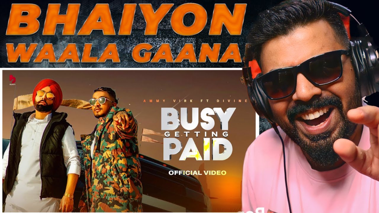 PUNJABI-HINDI COLLAB🕺! Ammy Virk x DIVINE Busy Getting Paid Reaction | AFAIK