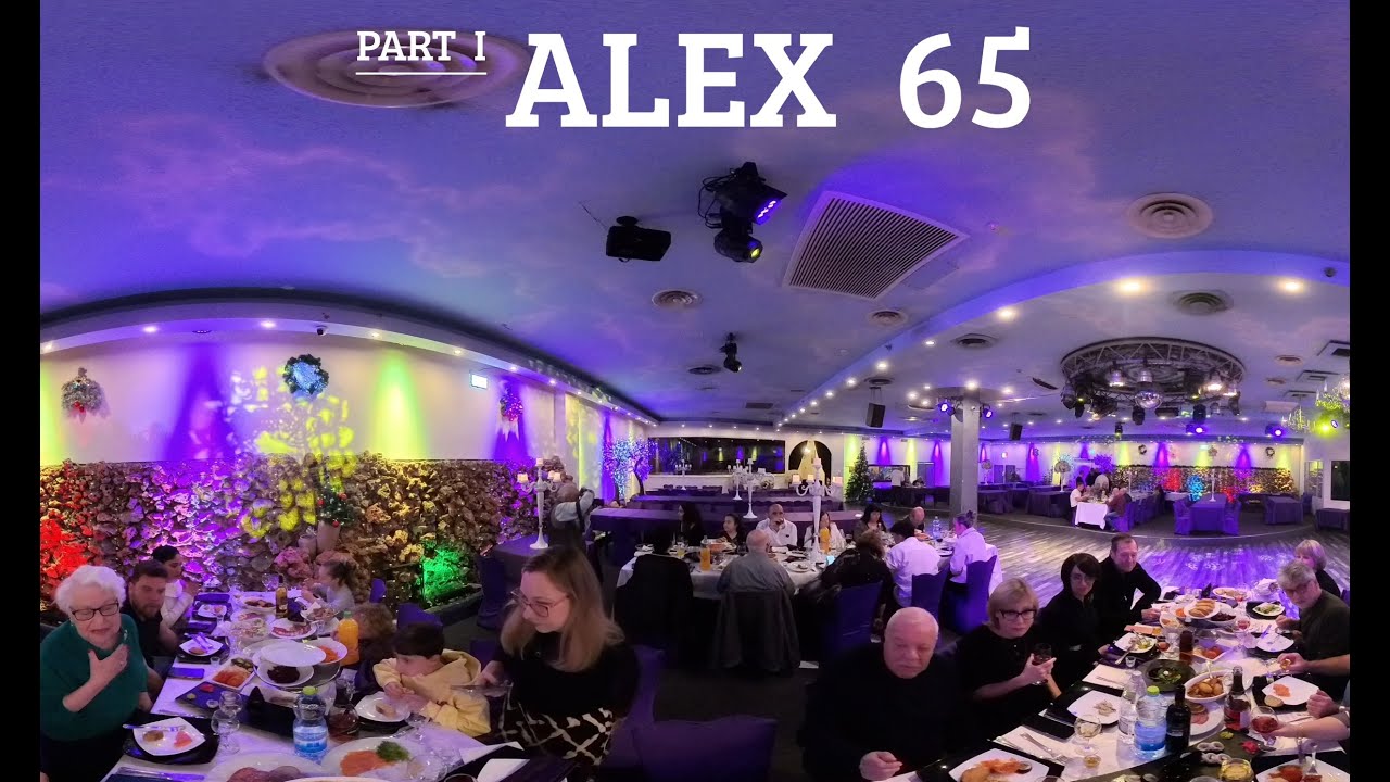 Alex 65, VR 360 DEG, PART I