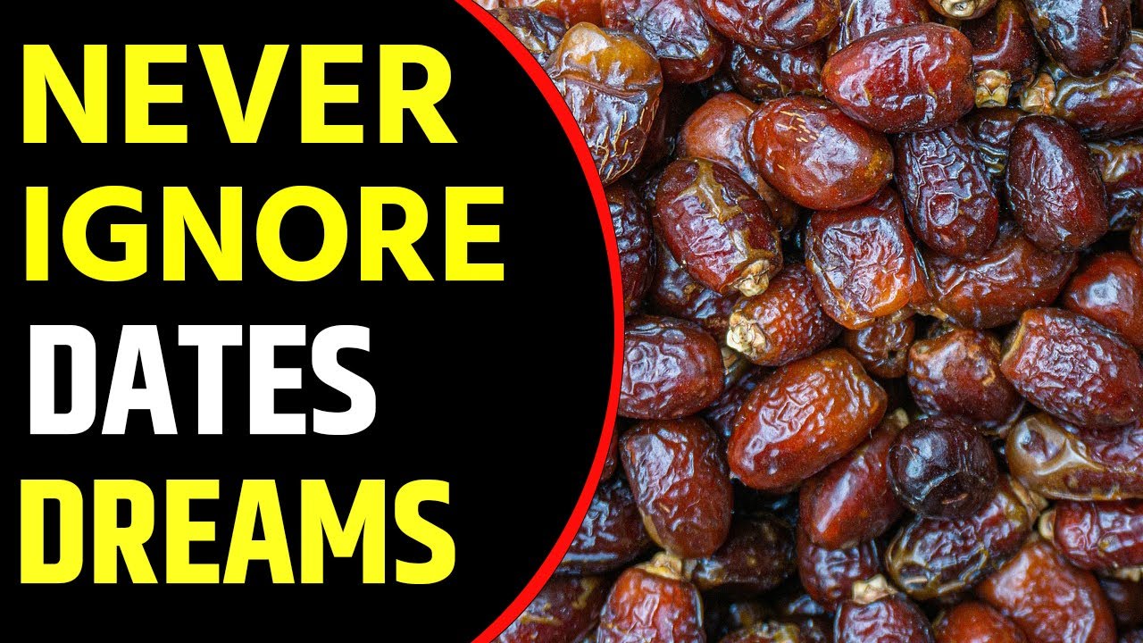 What does Dates dream meaning || Dreaming of Dates || Dates dream interpretation
