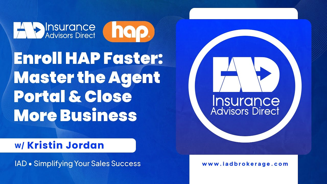 Enroll HAP Faster: Master the Agent Portal & Close More Business