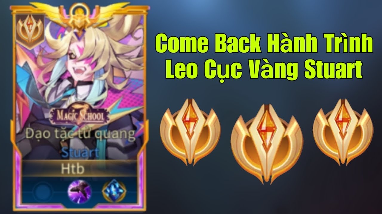 TOP Stuart Come Back H&agrave;nh Tr&igrave;nh Leo Cục V&agrave;ng V&agrave; TrangBị-BảngNgọc-Ph&ugrave;Hiệu Mới M&ugrave;a S4 2024