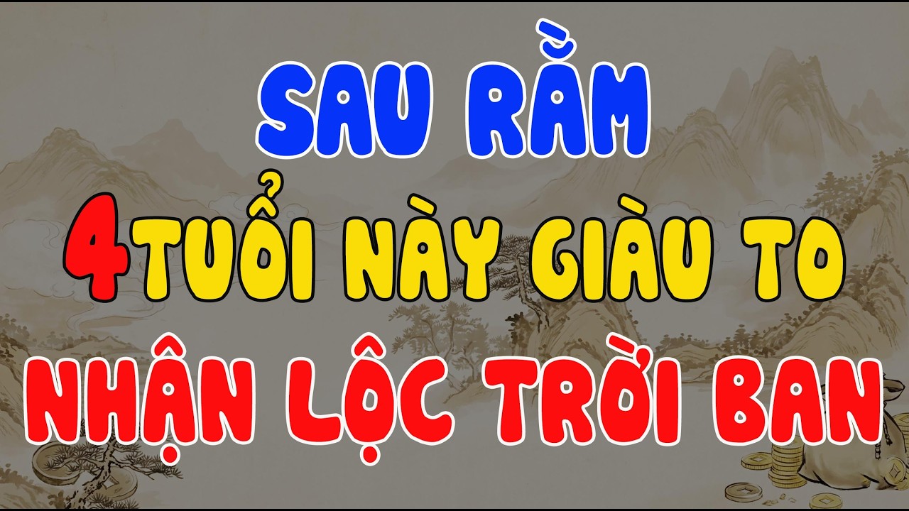 SAU RẰM THÁNG GIÊNG: 4 CON GIÁP BUÔNG BỎ VẬN XUI, ĐÓN LỘC TRỜI BAN, TIỀN ĐẾM MỎI TAY