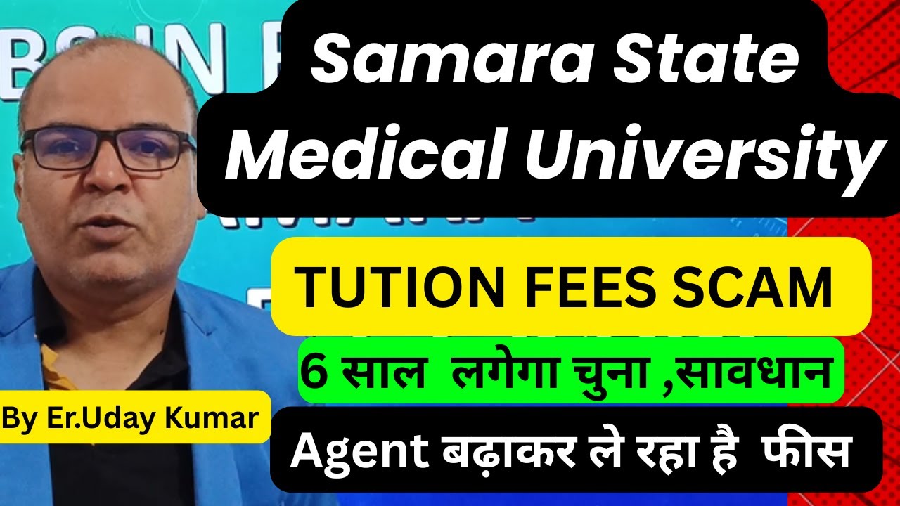 MBBS IN RUSSIA 2025:- Samara State Medical University Tuition Fees Reality ? Scam By Agent Beware!