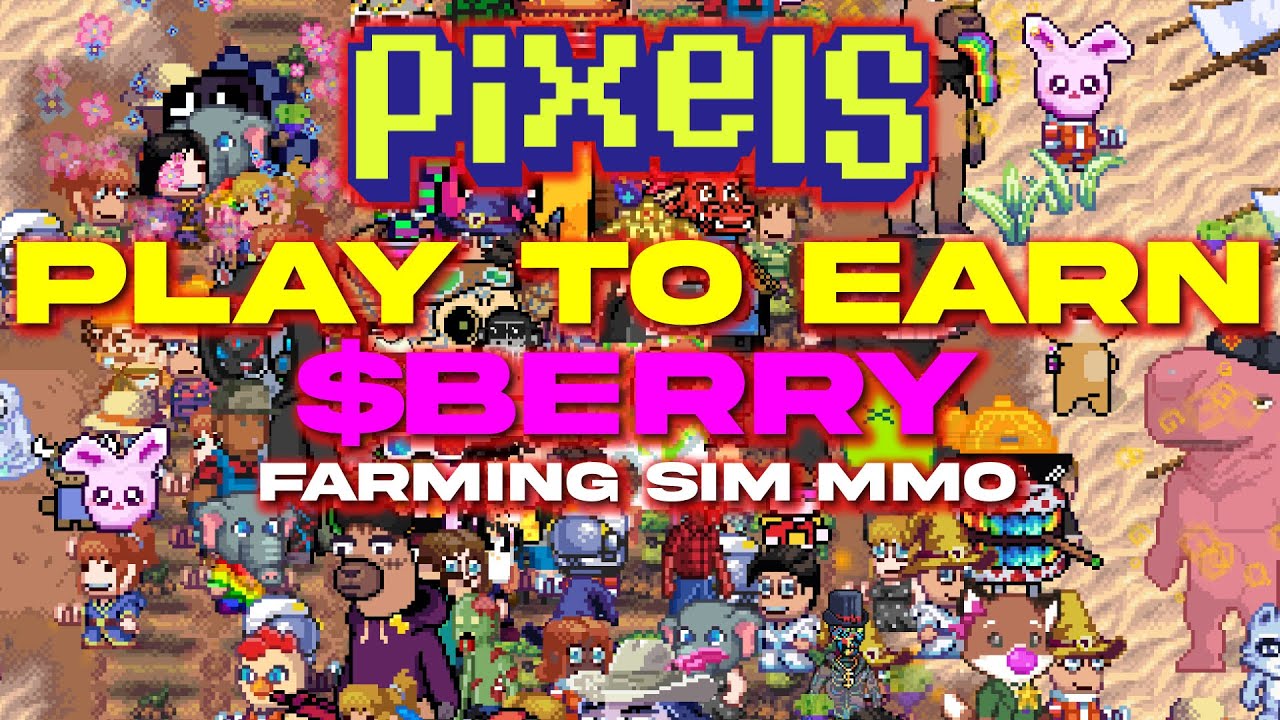PLAY TO EARN $BERRY! FARMING SIMULATOR - PIXELS GAMEPLAY