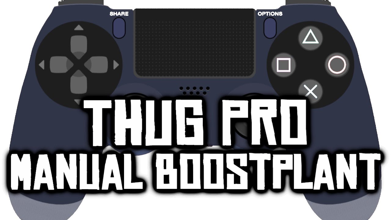 Manual Boostplant Tutorial w/ Controller Display - THUG Pro
