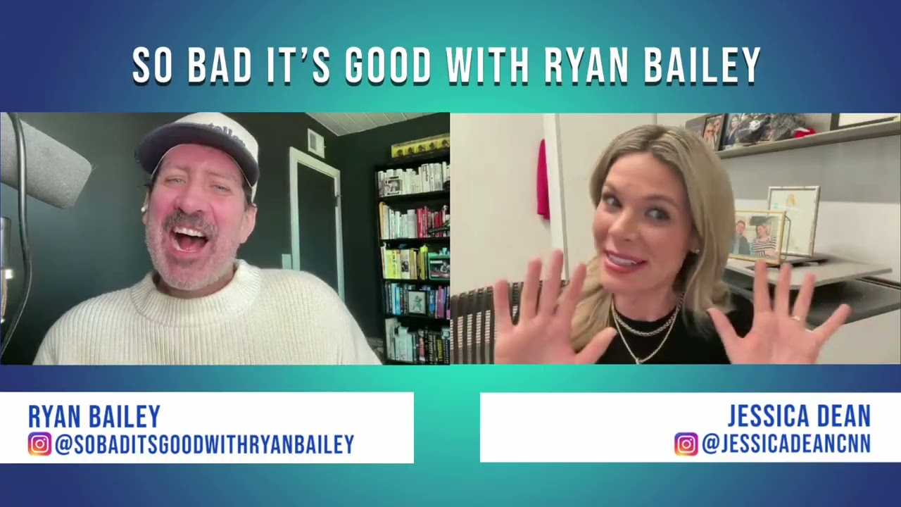 CNN's Jessica Dean on Real Housewives Drama! - So Bad It's Good with Ryan Bailey