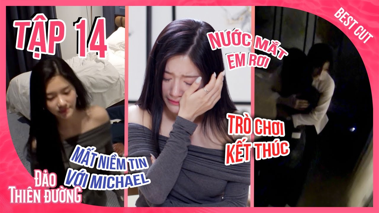 Rayeon "Khóc Hết Nước Mắt" Khi Biết Sư Thật, Nước Mắt Em Rơi Trò Chơi Kết Thúc | ĐẢO THIÊN ĐƯỜNG