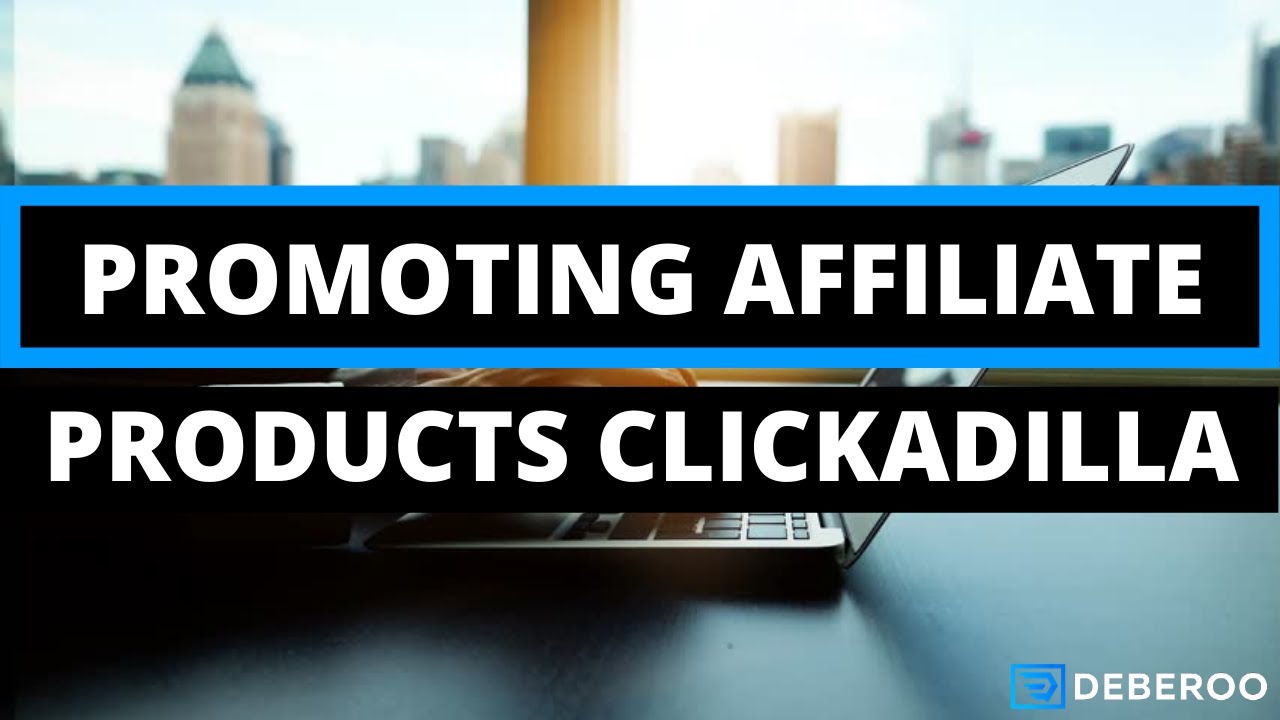 How to Promote Affiliate Products on ClickAdilla