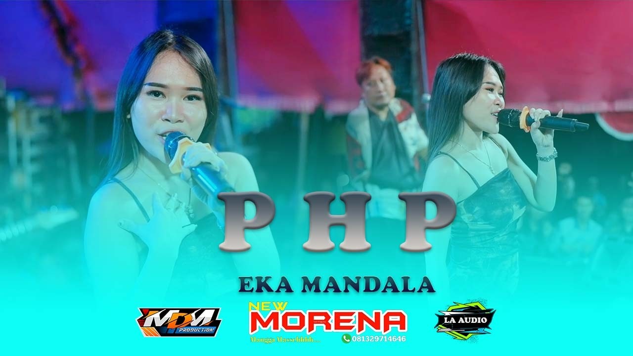 PHP - EKA MANDALA - NEW MORENA - LA AUDIO - MDM MULTIMEDIA