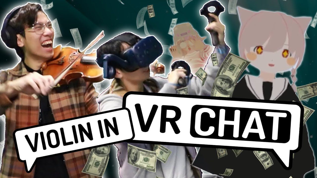 Getting Rich Playing Violin in VR Chat