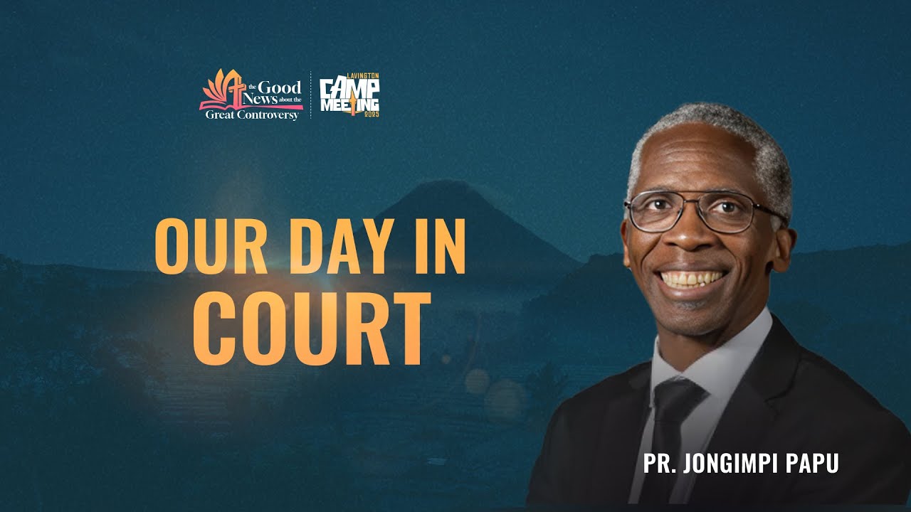 Pr. Jongimpi Papu Sermon 11/15 :  Our Day in Court | Lavington SDA Camp Meeting 2025