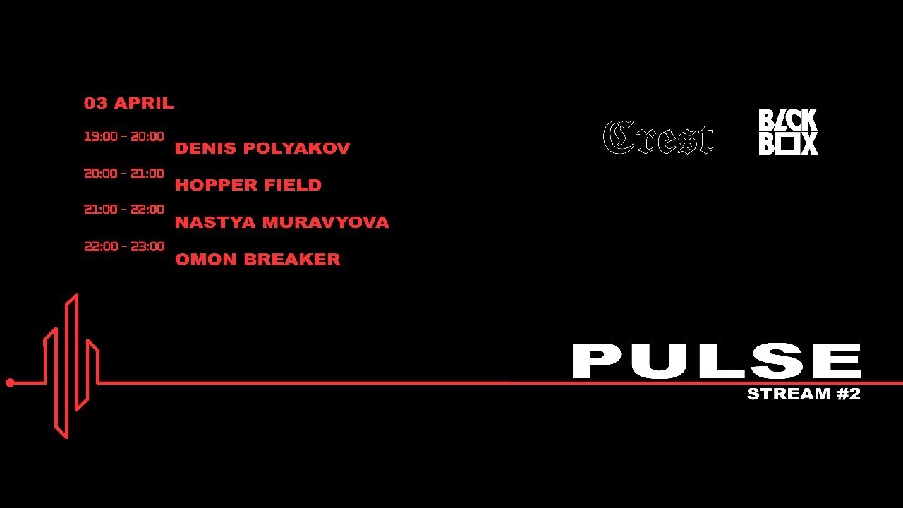 PULSE | Crest + Blck Box: stream #2