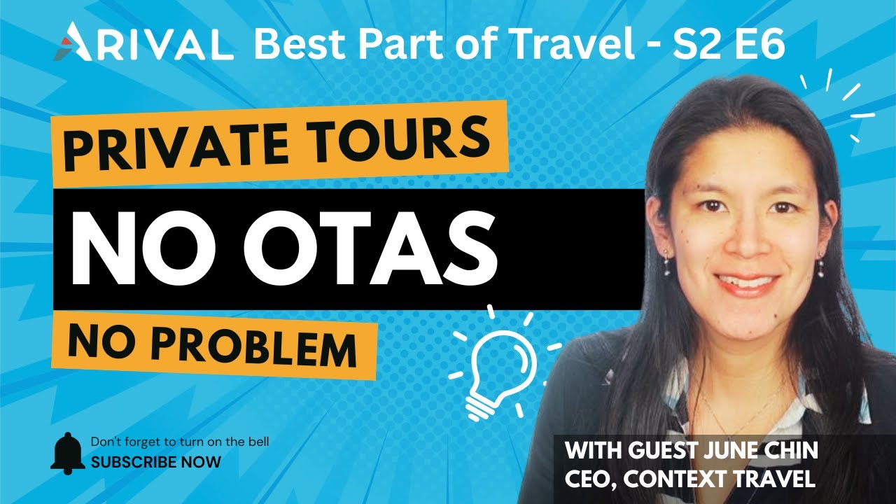 Why Context Travel Says &ldquo;No&rdquo; to OTAs for Private Tours | Best Part of Travel podcast | Arival