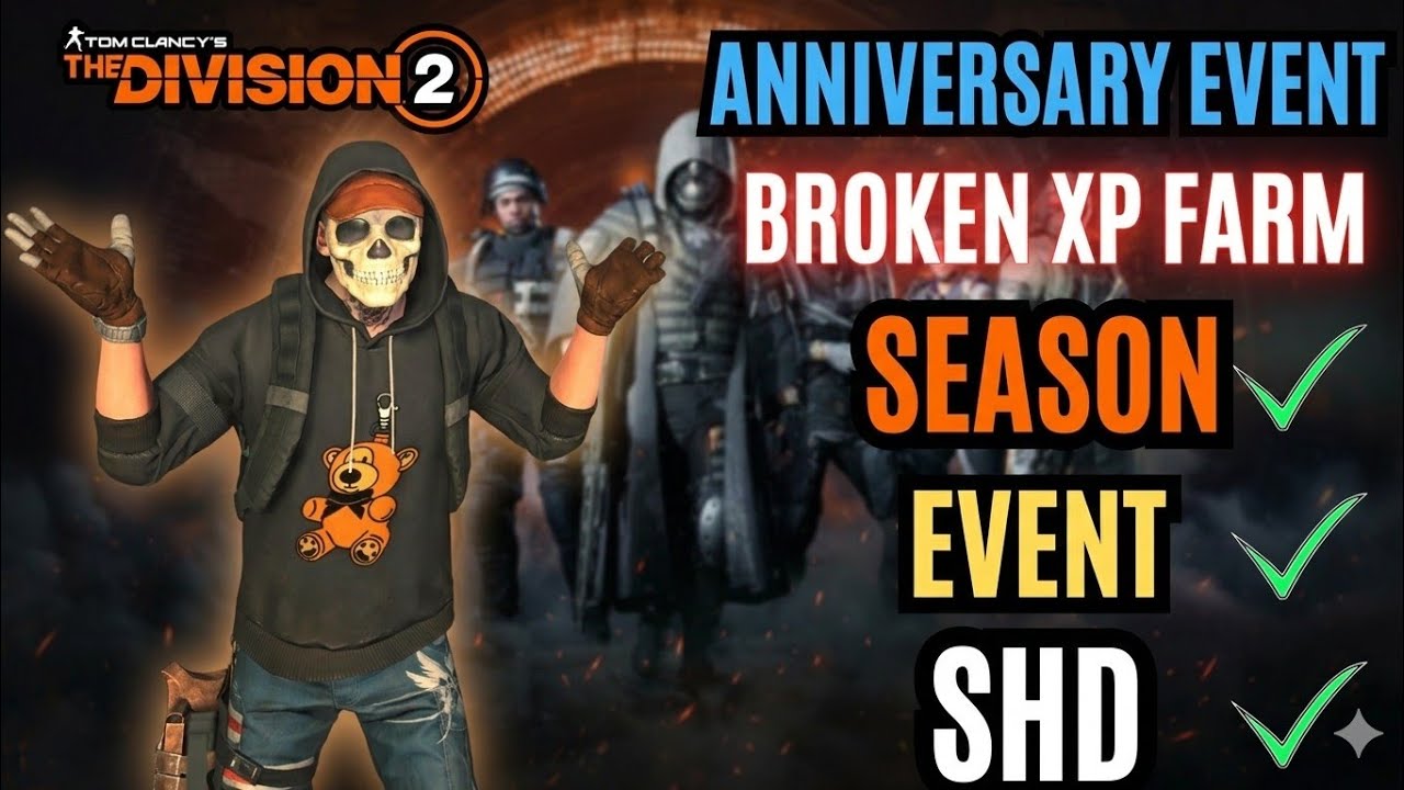 Best XP Farm For Season, Event & SHD &ndash; Anniversary Event Guide THE DIVISION 2 