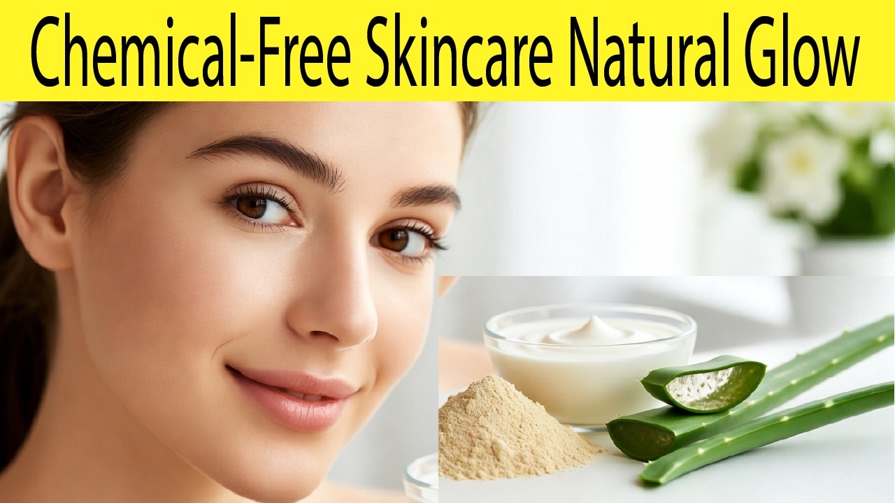 Chemical Free Skincare Remedy for Natural Glow