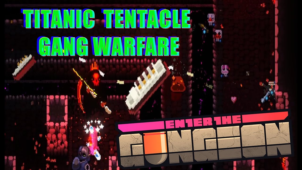 We Gonna Need A Bigger Boat! Gang Violence And Tentacles || Enter The Gungeon