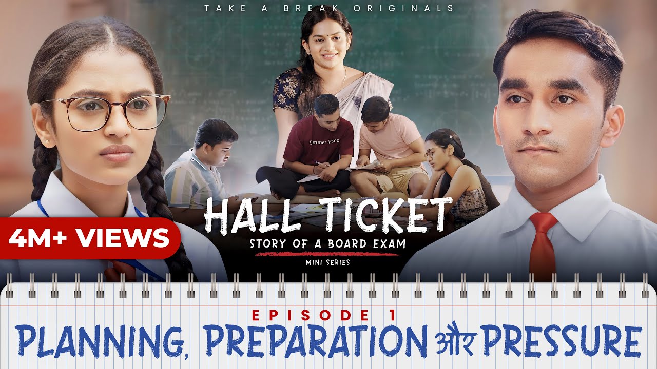 Hall Ticket | Episode 1 - Planning, Preparation aur Pressure | Mini Series | Take A Break