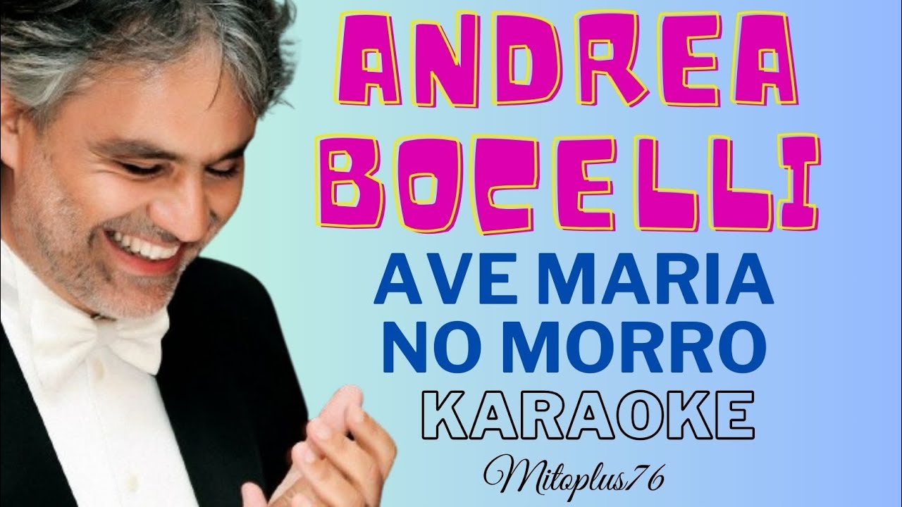 Andrea Bocelli - AVE MARIA NO MORRO Karaoke fair use