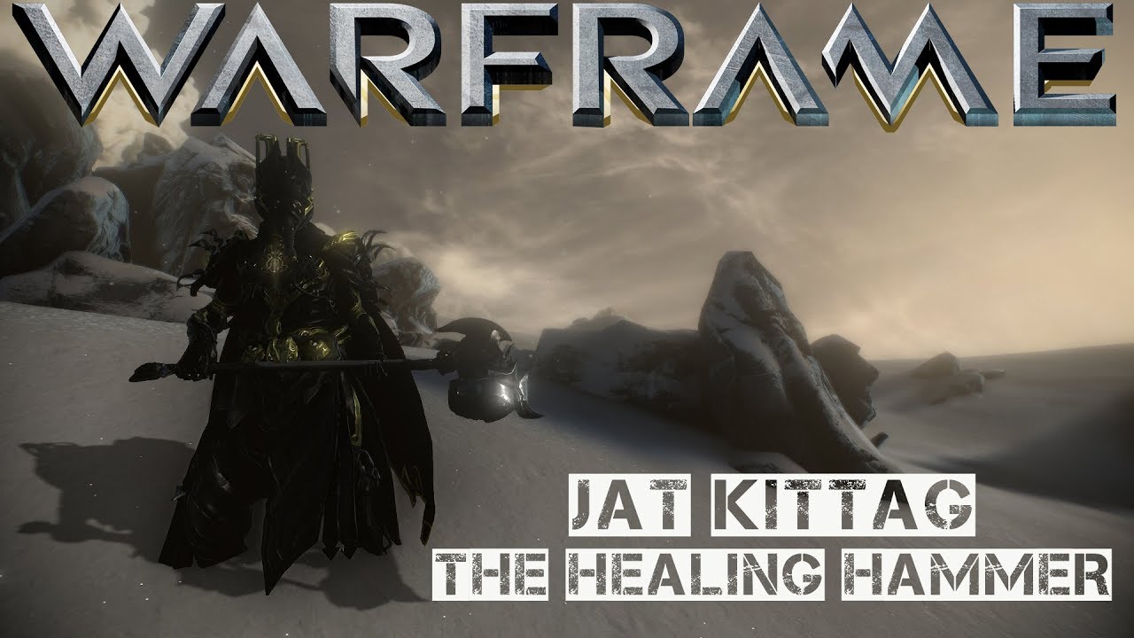 Warframe Jat Kittag - The Healing Hammer Build