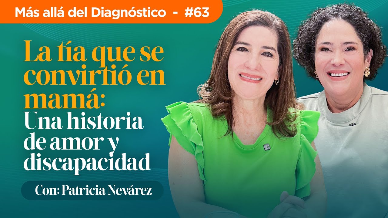 #63 | La tía que se convirtió en mamá: Una historia de amor y discapacidad #podcast