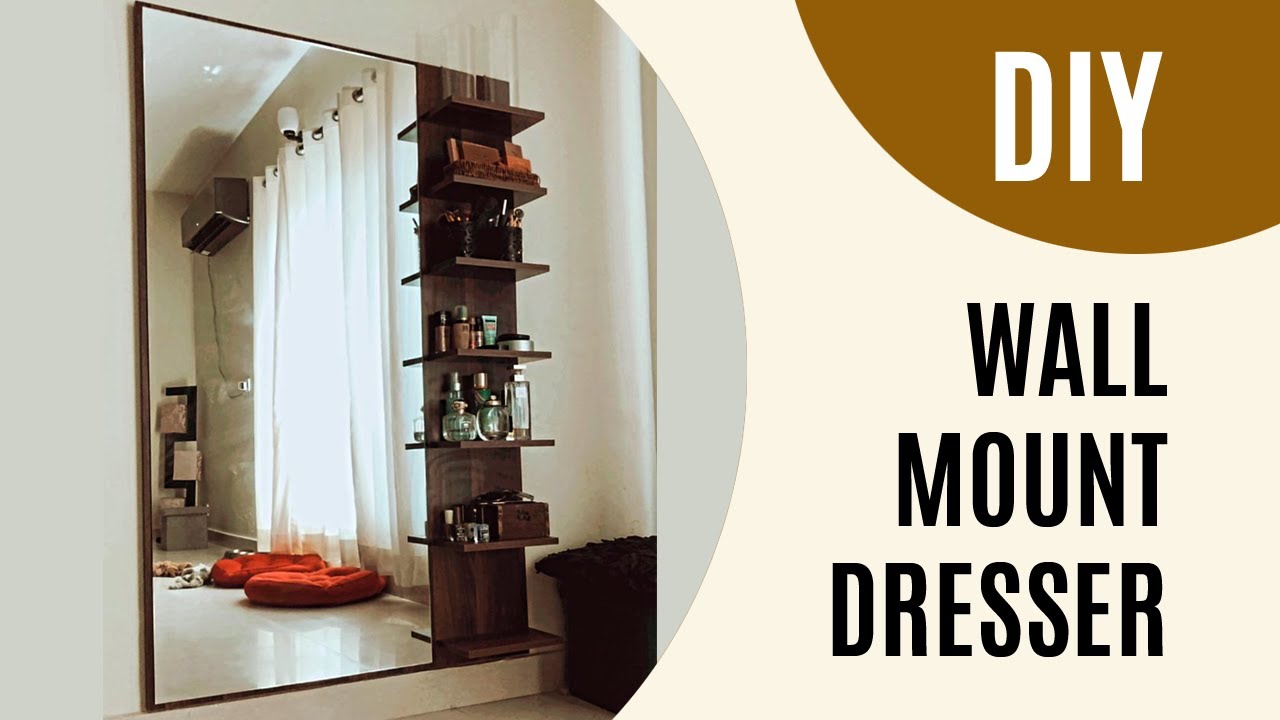 Wall Mount Dressing Table (DIY) | Bedroom Dresser with Mirror | Dream Decor