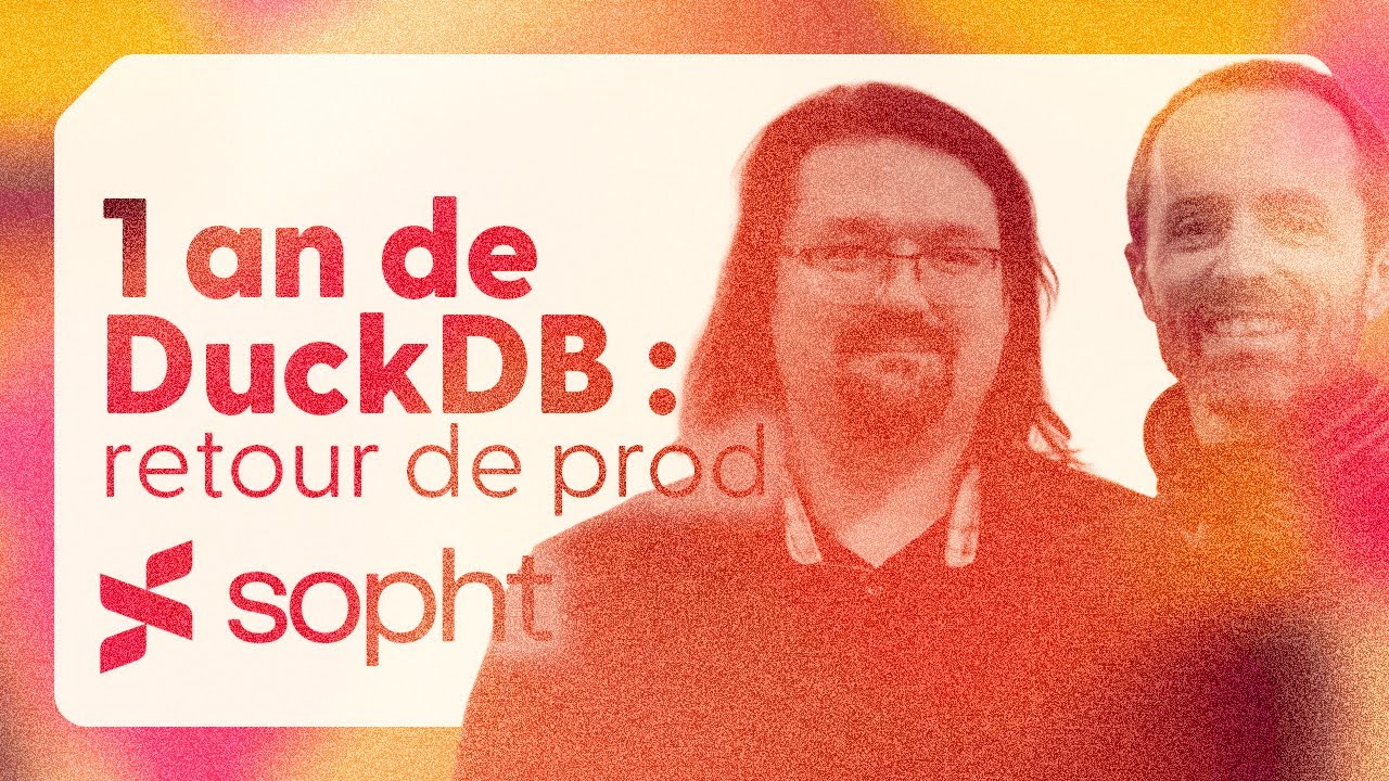 Exploiter la puissance de DuckDB - C.Vlaminck, P.Courvoisier - Sopht