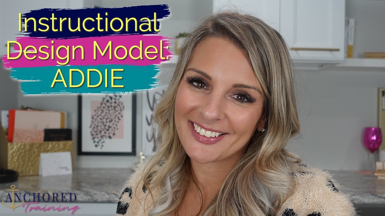 Instructional Design Model: ADDIE