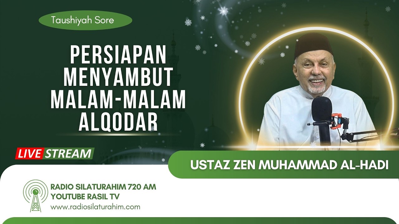 Persiapan Menyambut Malam-malam Alqodar || Ustaz Zen Muhammad Al-Hadi