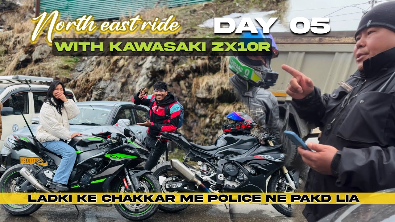 Aaj to POLICE Ka CHAKKAR lag gya | NORTH EAST RIDE DAY 05 with KAWASAKI ZX10r and BMW S1000rr