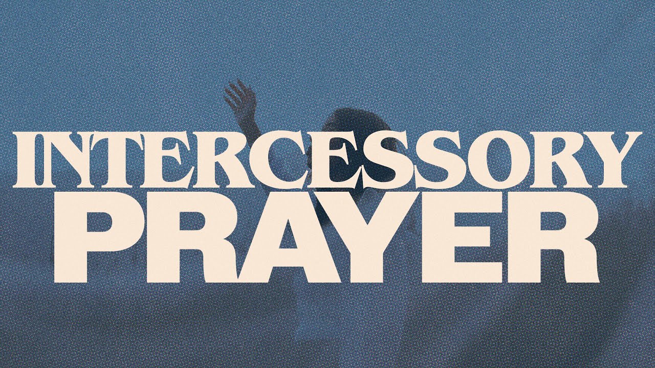 Intercessory Prayer