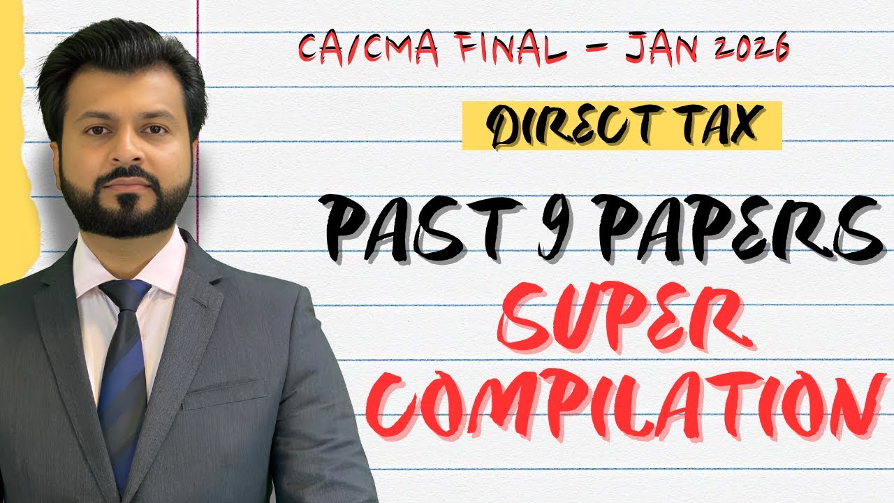 9 Past Paper Last Day Best Revision 🔥| CA Final Direct Tax | JAN 2026|