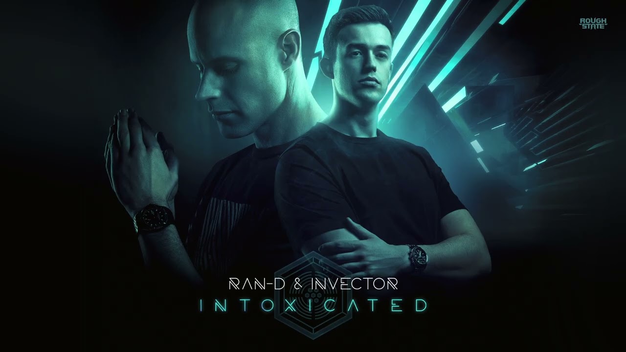 Ran-D & Invector - Intoxicated (OUT NOW)