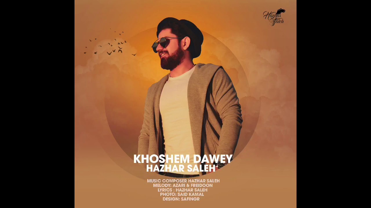 HAZHAR SALEH - KHOSHEM DAWEY 2018