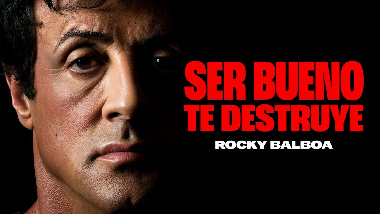 Deja De Ser Tan Bueno… O La Vida Te Va A Romper | Rocky Balboa