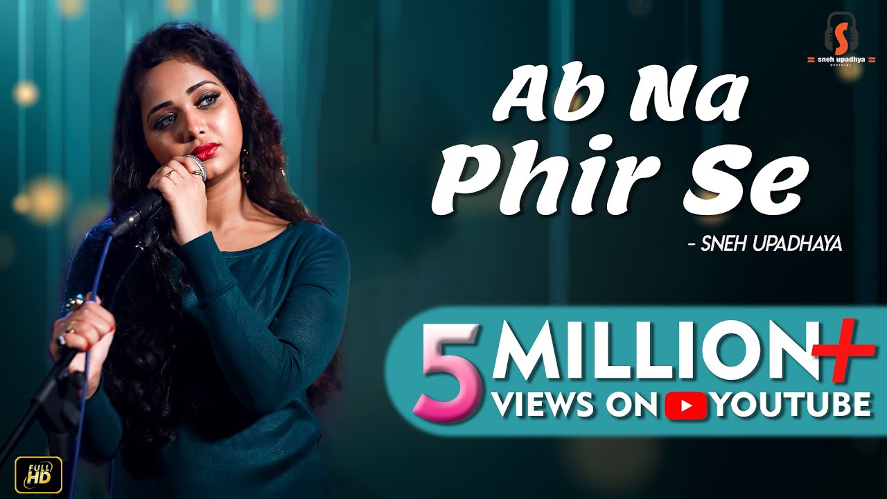 Ab Na Phir Se - Cover Song - Sneh Upadhaya (Hello Kon)