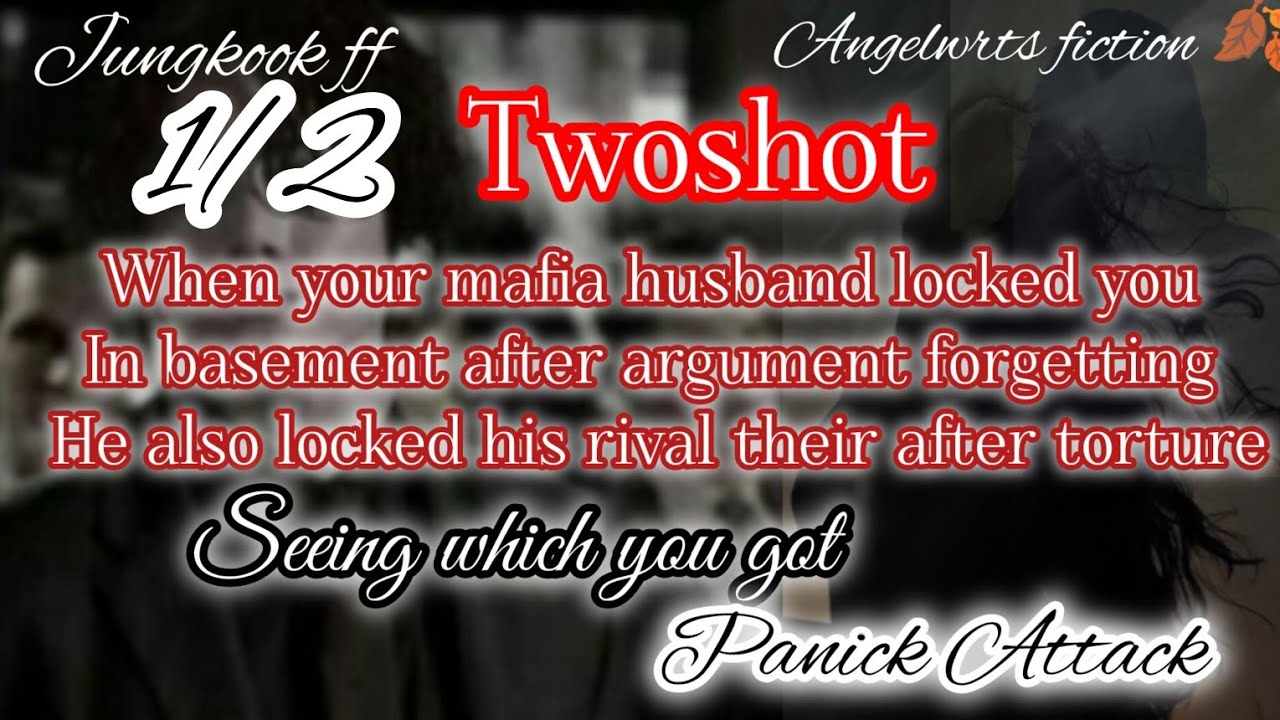 your mafia husband caged you in a basement after fight forgetting he put his rival their too(jkff)