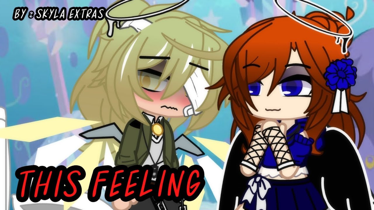This Feeling | Gacha Club (Future Arc)