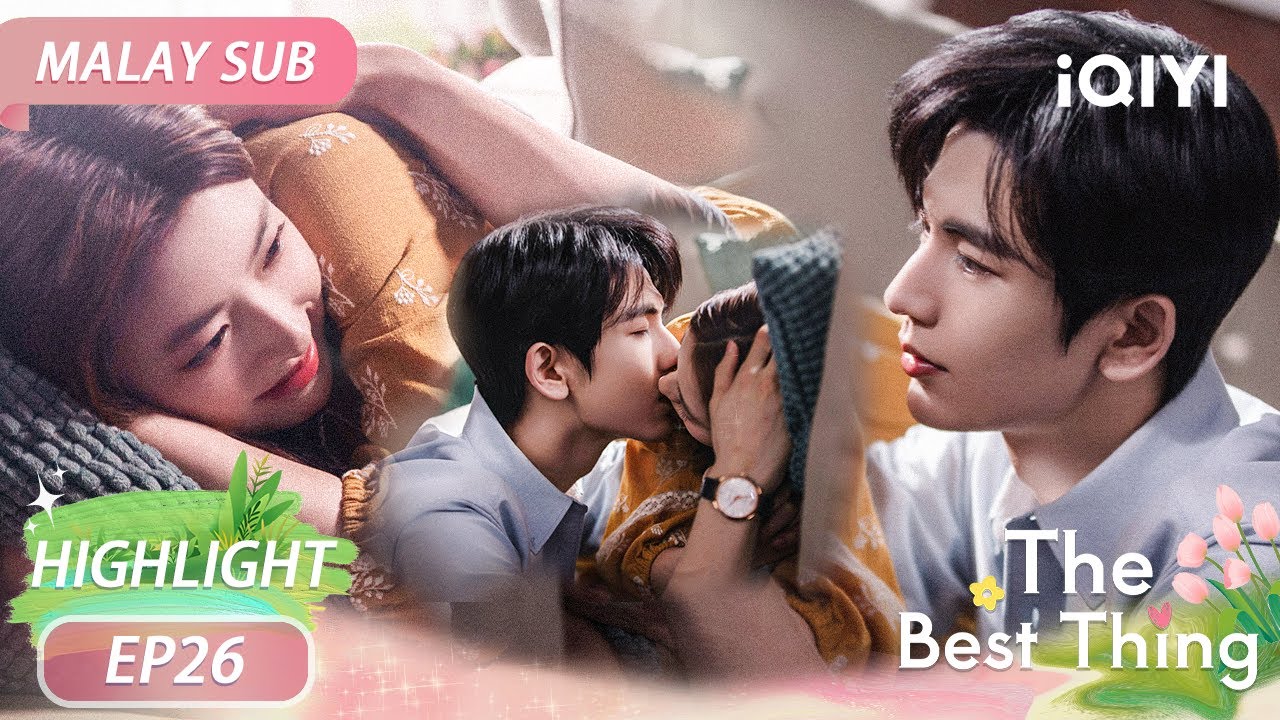 🤤Bertolak ansur antara satu sama lain!✨🥳 Dia Suye Model Kekasih💞|The Best Thing| iQIYI Malaysia