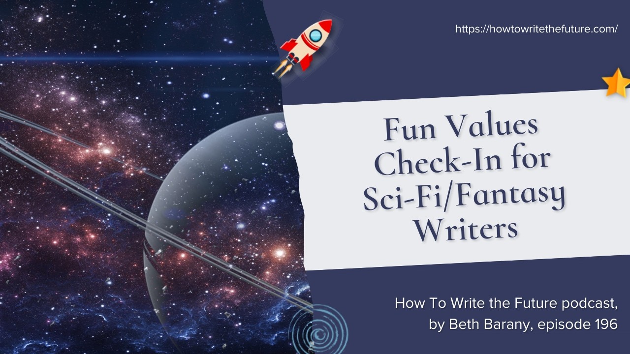 Fun Values Check-In for Sci-Fi/Fantasy Writers